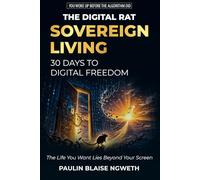 THE DIGITAL RAT : SOVEREIGN LIVING