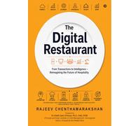 The Digital Restaurant: From Transactions to Intelligence - Reimagining the Future of Hospitality