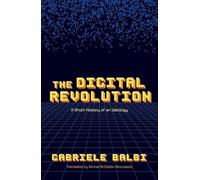 Gabriele Balbi The Digital Revolution (Copertina rigida)