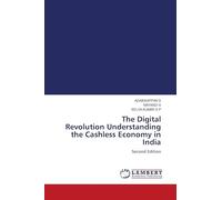 The Digital Revolution Understanding the Cashless Economy in India: Second Edition