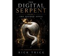 The Digital Serpent: Volume 2 - The Second Apple