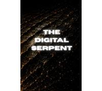 The Digital Serpent: Volume 8 - The Last Question