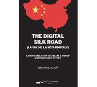 The Digital silk road (La Via della seta digitale)