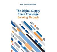 The Digital Supply Chain Challenge: Breaking Through