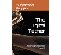The Digital Tether: Breaking Free from the Attention Economy and Building a Sovereign Creator Life