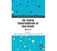 The Digital Transformation of Healthcare: Health 4.0