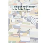 The Digital Transformation of the Public Sphere: Conflict, Migration, Crisis and Culture in Digital Networks