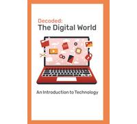 The Digital World: An Introduction to Technology