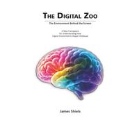 The Digital Zoo: The Environment Behind the Screen