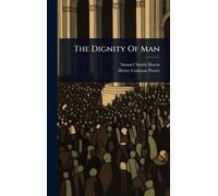 The Dignity Of Man