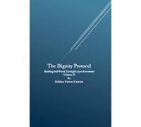 The Dignity Protocol: Building Self-Worth Through Crypto Investment: 2