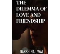 The Dilemma of Love and Friendship