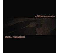 The Dillinger Escape Plan - Under The Running Board