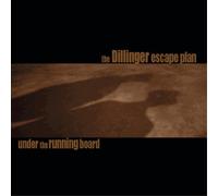 The Dillinger Escape Plan Under the Running Board (CD) Album