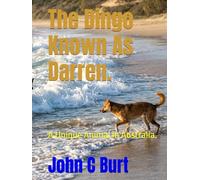 The Dingo Known As Darren.: A Unique Animal In Australia.