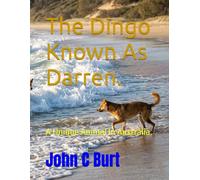 The Dingo Known As Darren.: A Unique Animal In Australia.