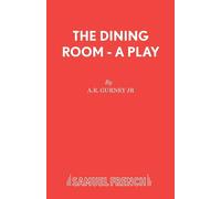 The Dining Room - A Play - Gurney A R Jr