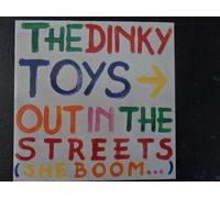 The Dinky Toys - The Dinky Toys - Out in the streets (she boom...) 2-Track Cardsleeve CD