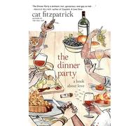 The Dinner Party: A Book About Love