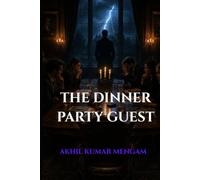 The Dinner Party Guest: A Psychological Suspense Novel