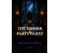 The Dinner Party Guest: A Psychological Suspense Novel