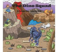 The Dino Squad: A Fun and Easy Colouring Book