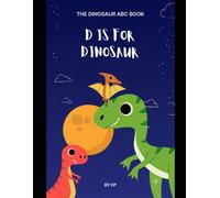 The Dinosaur ABC Book: D is for Dinosaur