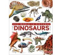 The Dinosaur Book (Copertina rigida) DK Our World in Pictures