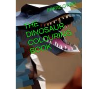 THE DINOSAUR COLOURING BOOK