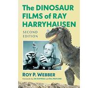 The Dinosaur Films of Ray Harryhausen, 2D Ed.