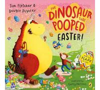 The Dinosaur that Pooped Easter!: An egg-cellent lift-the-flap adventure