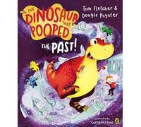 The Dinosaur that Pooped the Past!