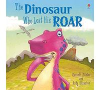 Il dinosauro che ha perso il suo ruggito – Usborne
