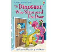 The Dinosaur Who Slammed The Door