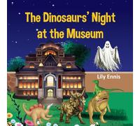 The Dinosaurs' Night at the Museum
