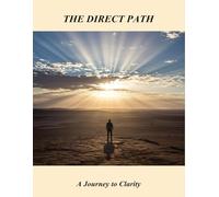 The Direct Path: A Journey To Clarity