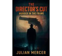 The Director’s Cut: Murder in the Frame