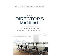 Peter C. Browning – The Director's Manual: A Framework for Board Governance – Copertina rigida