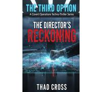 The Director's Reckoning: A Covert Ops Techno-Thriller: 4