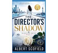 THE DIRECTOR'S SHADOW: blacktide empire series