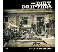 The Dirt Drifters This Is My Blood (CD)