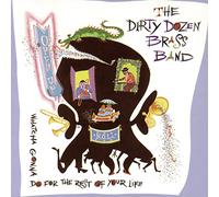 The Dirty Dozen Brass Band - Open Up.. . Watcha Gonna Do for