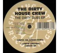 THE DIRTY HOUSE CREW / THE DIRTY DUBS EP