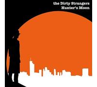The Dirty Strangers - Hunter’s Moon
