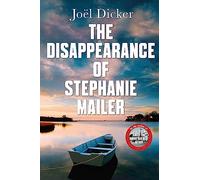 Joël Dicker The Disappearance of Stephanie Mailer (Tascabile)