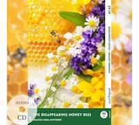 The Disappearing Honey Bees - Englische Krimi-Lektüre A1-A2 (+ Audio-CD): Mit der Frank-Lesemethode leicht verständlich gemacht