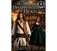 The Disappointed Duke: A Regency Romance of Redemption: 4
