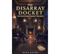 The Disarray Docket: A Judge. A Defense Attorney. A Conspiracy That Was Never Supposed to Become Personal.