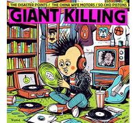 THE DISASTER POINTS / THE CHINA WIFE MOTORS / SO-CHO PISTONS - "GIANT KILLING"3Way Split!!