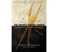 The Disciple Making Church: From Dry Bones to Spiritual Vitality - McDonal...